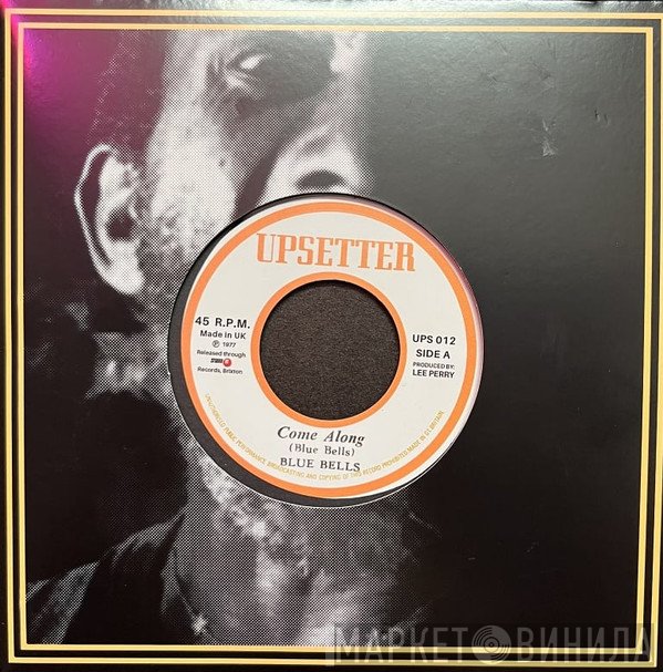 The Upsetters, Blue Bells - Come Along
