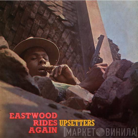 The Upsetters  - Eastwood Rides Again