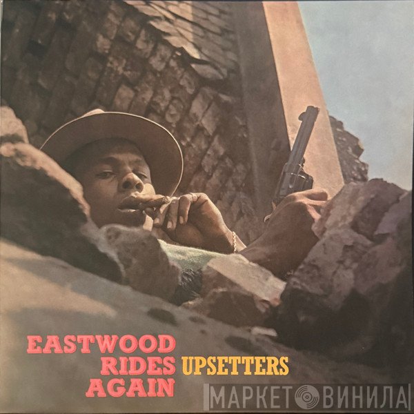 The Upsetters - Eastwood Rides Again