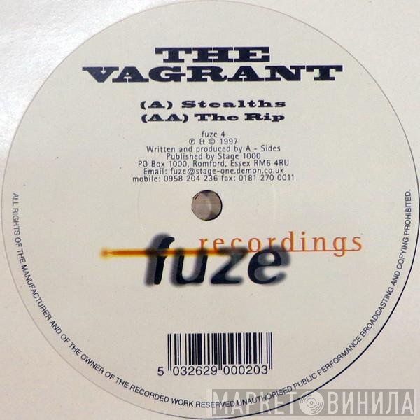 The Vagrant  - Stealths / The Rip