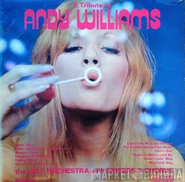 The Vale Orchestra With Singers & Chorus - A Tribute To Andy Williams