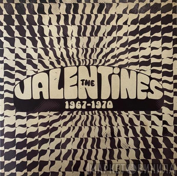 The Valentines  - 1967-1970