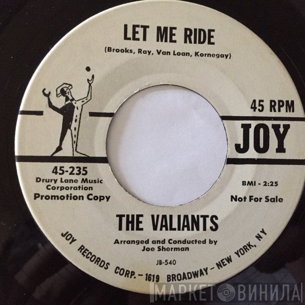 The Valiants   - Let Me Ride / Let Me Go, Lover