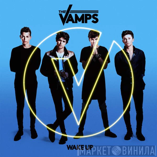The Vamps  - Wake Up