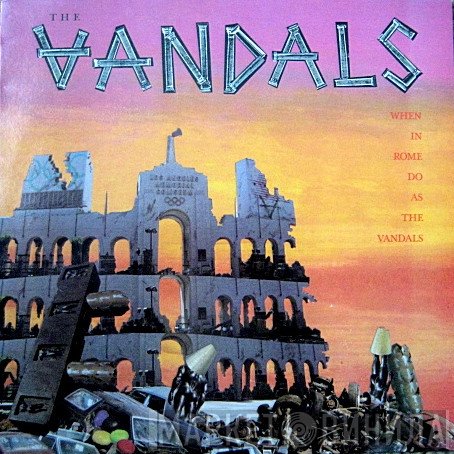 The Vandals  - When In Rome Do As The Vandals