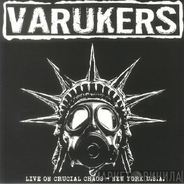 The Varukers - Live On Crucial Chaos: New York U.S.A