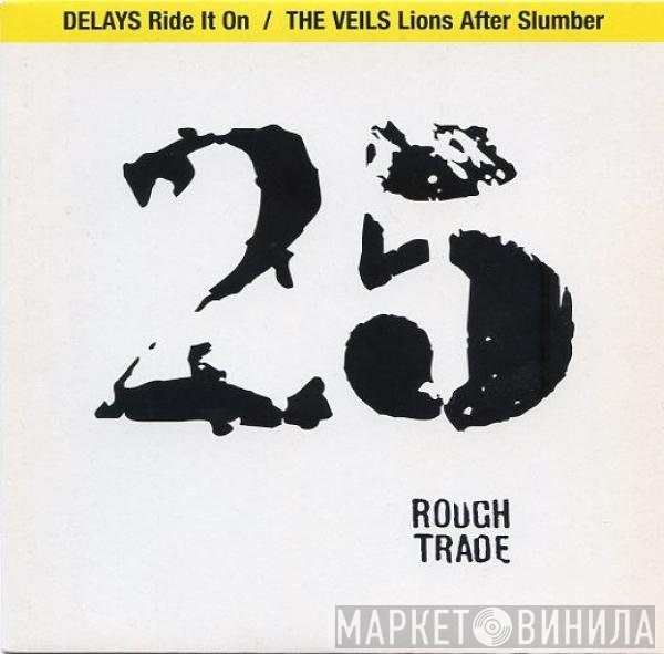 The Veils, Delays - Ride It On / Lions After Slumber