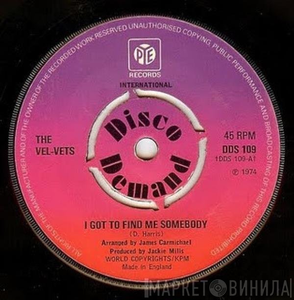 The Vel-Vets - I Got To Find Me Somebody
