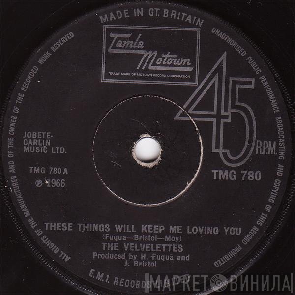 The Velvelettes - These Things Will Keep Me Loving You