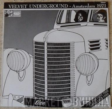The Velvet Underground  - Amsterdam 1971