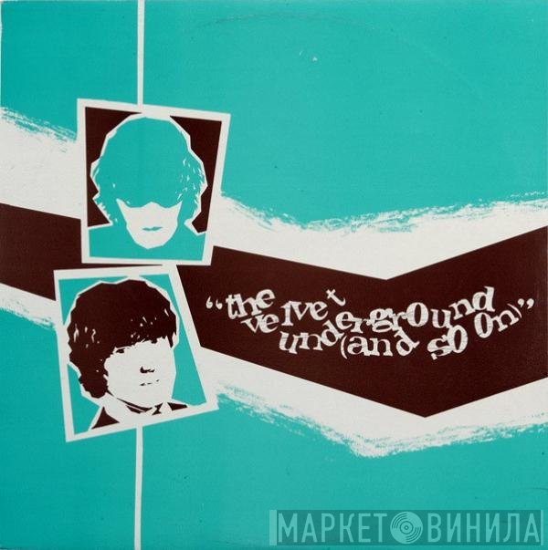 The Velvet Underground  - And So On