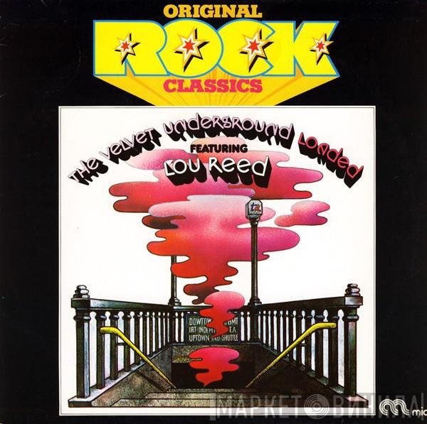 The Velvet Underground Featuring Lou Reed  - Loaded