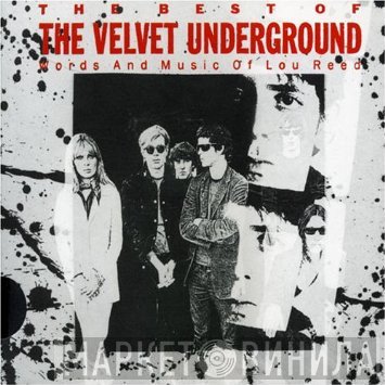 The Velvet Underground - The Best Of The Velvet Underground (Words And Music Of Lou Reed)