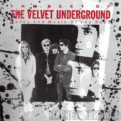 The Velvet Underground - The Best Of The Velvet Underground (Words And Music Of Lou Reed)