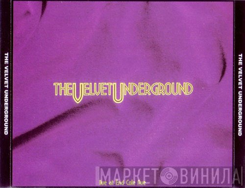 The Velvet Underground  - The Complete End Cole Ave, 2006 Remastered