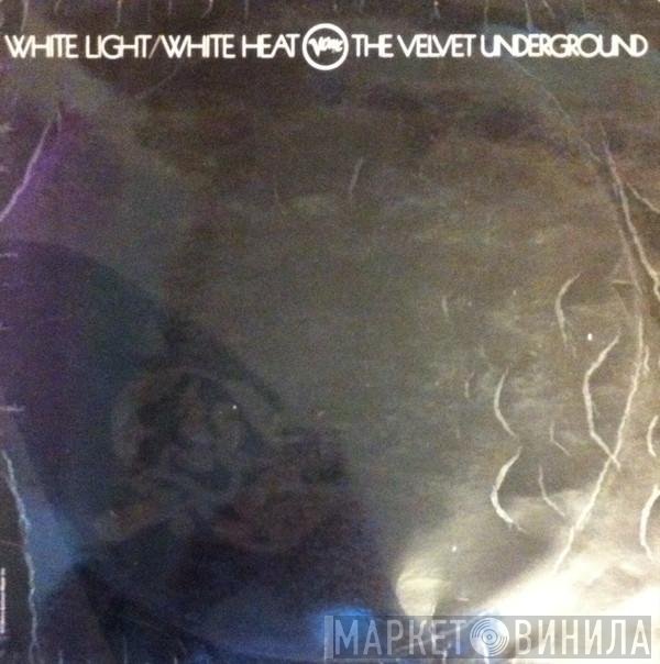 The Velvet Underground - White Light/White Heat