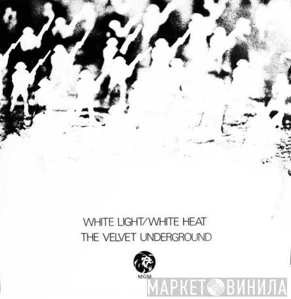 The Velvet Underground - White Light/White Heat