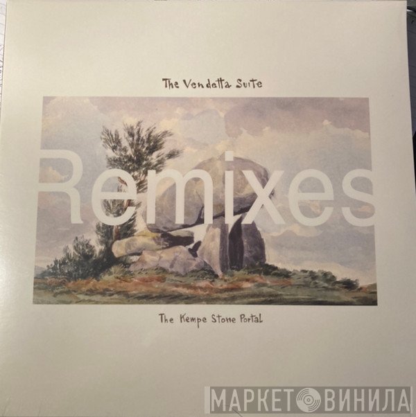 The Vendetta Suite - The Kempe Stone Portal Remixes
