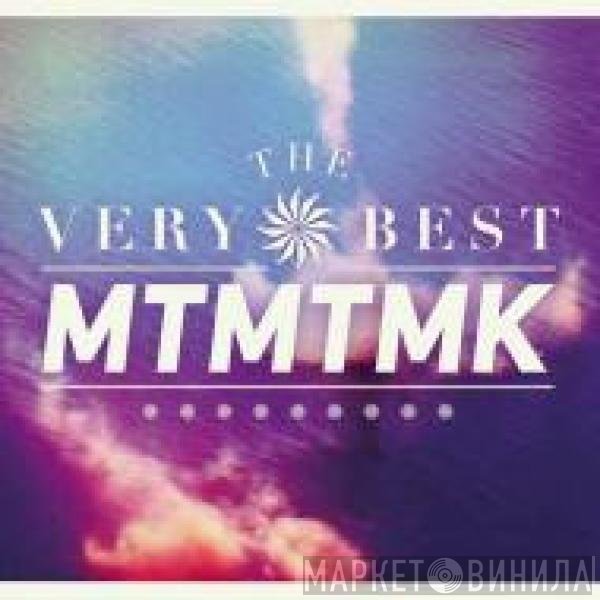 The Very Best  - MTMTMK