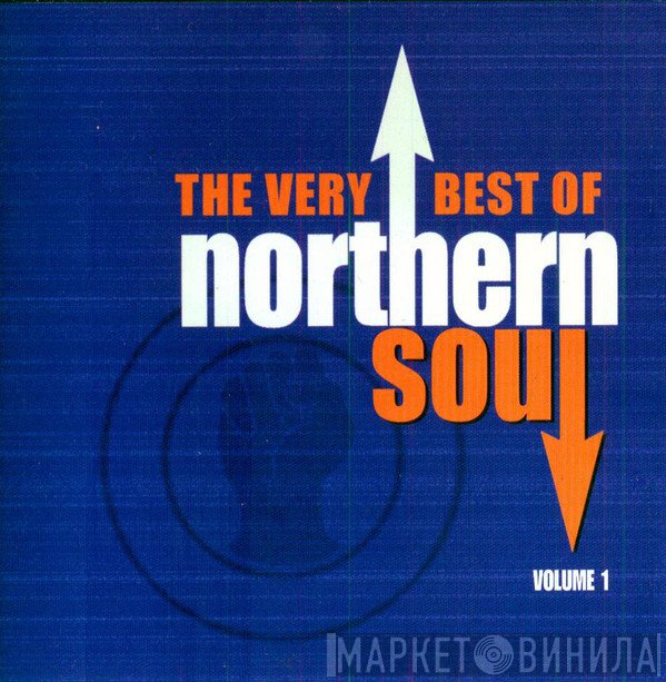  - The Very Best Of Northern Soul Volume 1