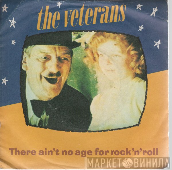 The Veterans - There Ain't No Age For Rock 'n' Roll