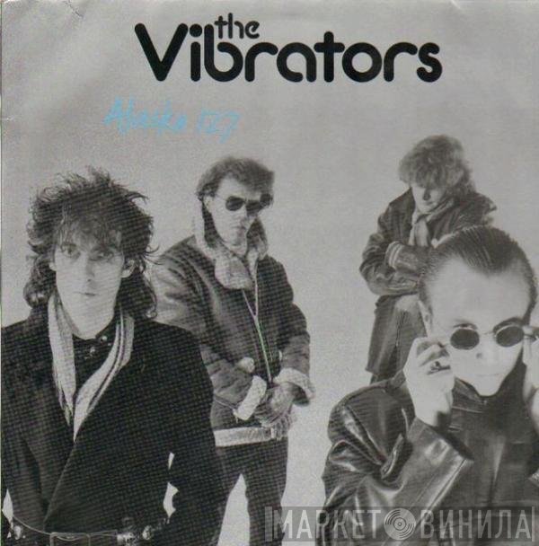 The Vibrators  - Alaska 127