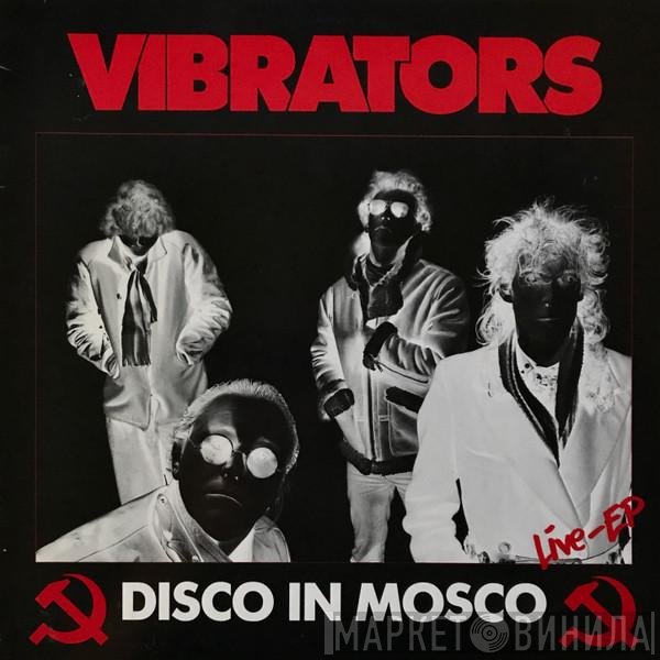 The Vibrators  - Disco In Mosco