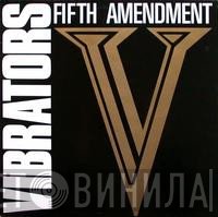 The Vibrators  - Fifth Amendment