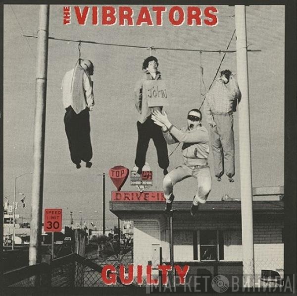 The Vibrators  - Guilty