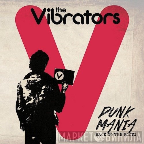 The Vibrators  - Punk Mania (Back To The Roots)