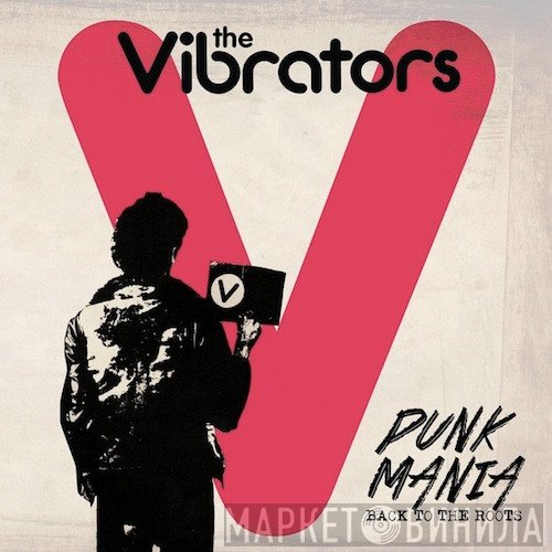 The Vibrators  - Punk Mania (Back To The Roots)