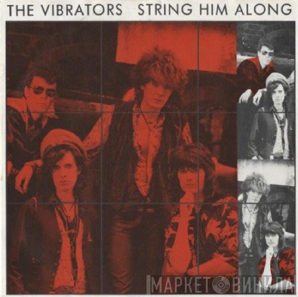 The Vibrators  - String Him Along