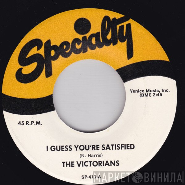 The Victorians  - I Guess You're Satisfied