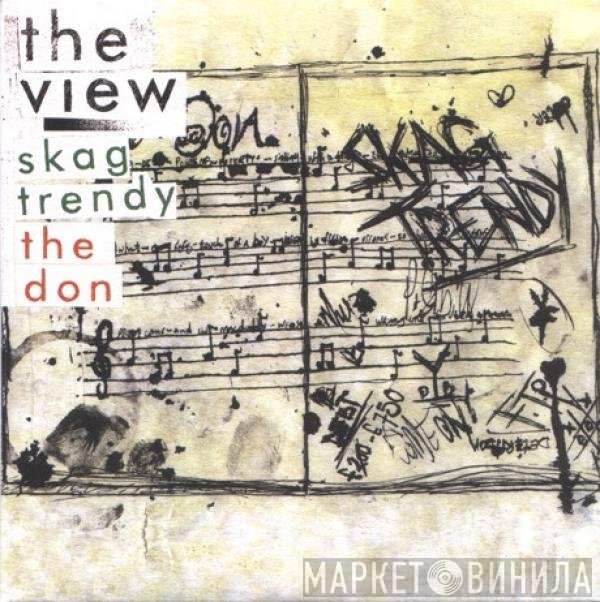 The View  - Skag Trendy / The Don
