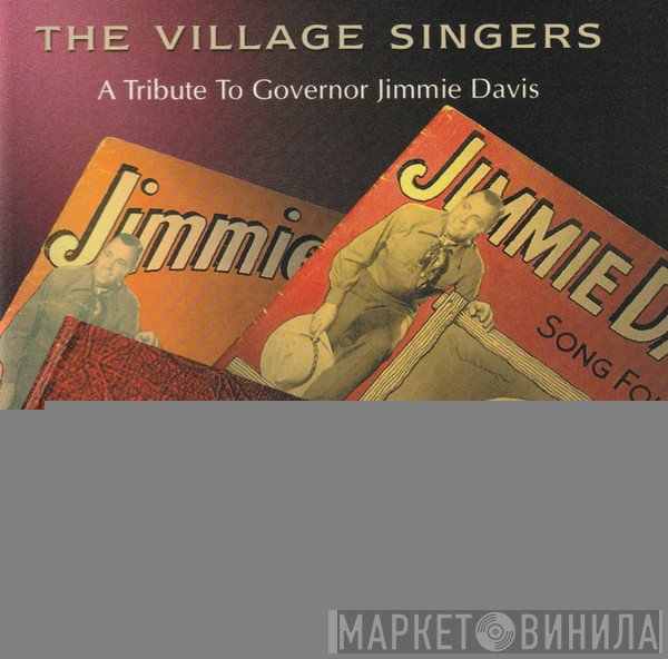 The Village Singers  - A Tribute To Governor Jimmie Davis