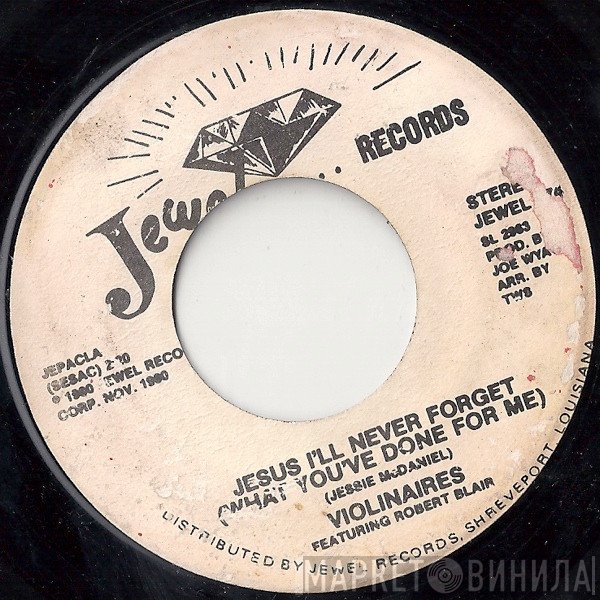 The Violinaires - Jesus I'll Never Forget (What You've Done For Me)