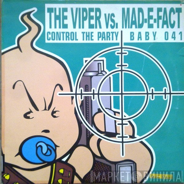 The Viper vs. Mad-E-Fact  - Control The Party