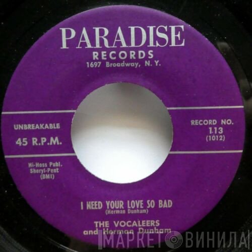 The Vocaleers - I Need Your Love So Bad / Have You Ever Loved Someone