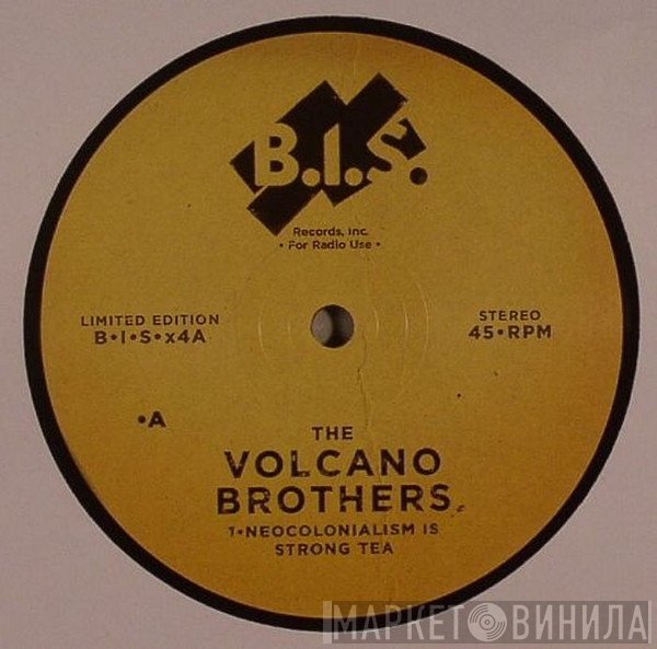 The Volcano Brothers - Neocolonialism Is Strong Tea