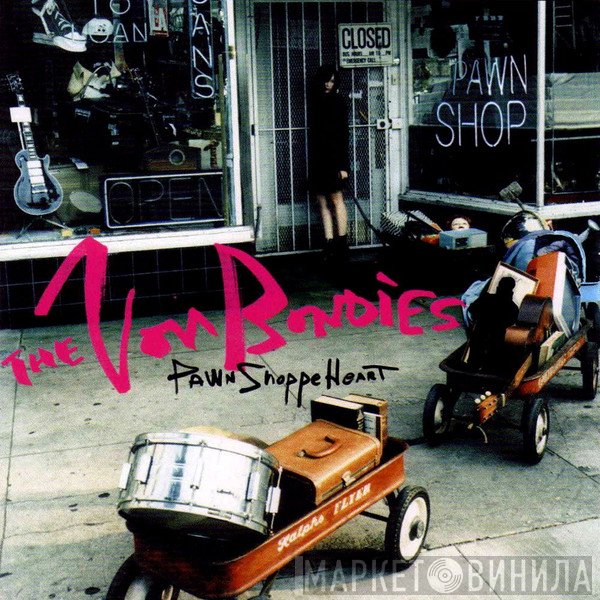 The Von Bondies - Pawn Shoppe Heart