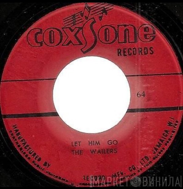 The Wailers  - Let Him Go / Sinner Man