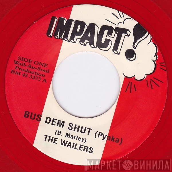 The Wailers - Bus Dem Shut (Pyaka)