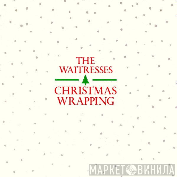 The Waitresses - Christmas Wrapping