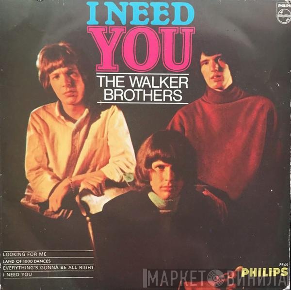 The Walker Brothers  - I Need You