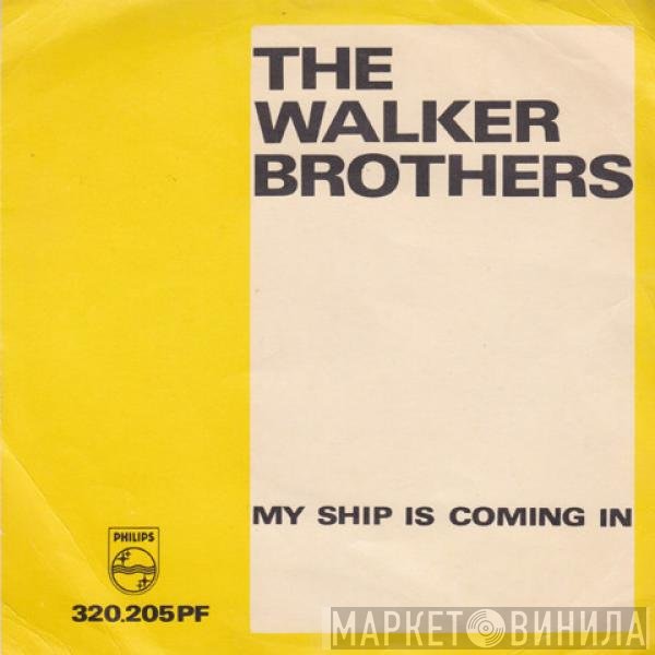 The Walker Brothers  - My Ship Is Coming In