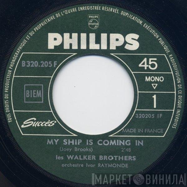 The Walker Brothers  - My Ship Is Coming In