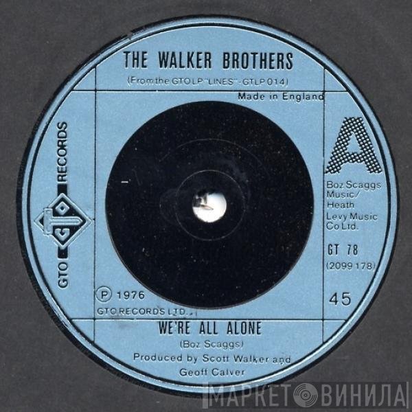 The Walker Brothers - We're All Alone