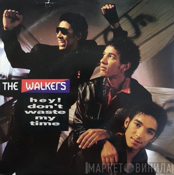 The Walkers - Hey! Don't Waste My Time