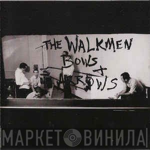 The Walkmen  - Bows + Arrows
