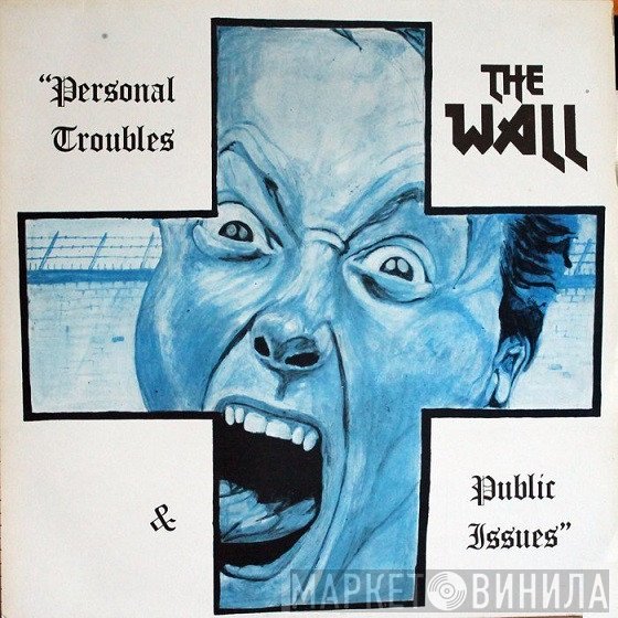 The Wall - Personal Troubles & Public Issues